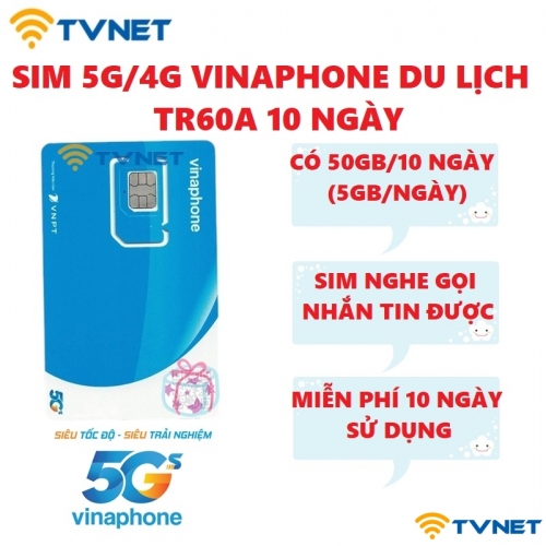 Sim 5G/4G Vinaphone TR60D DU LỊCH DATA khủng 50GB miễn phí sử dụng trong 10 ngày
